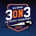 3 on 3 ICe Hockey Tornament 2022